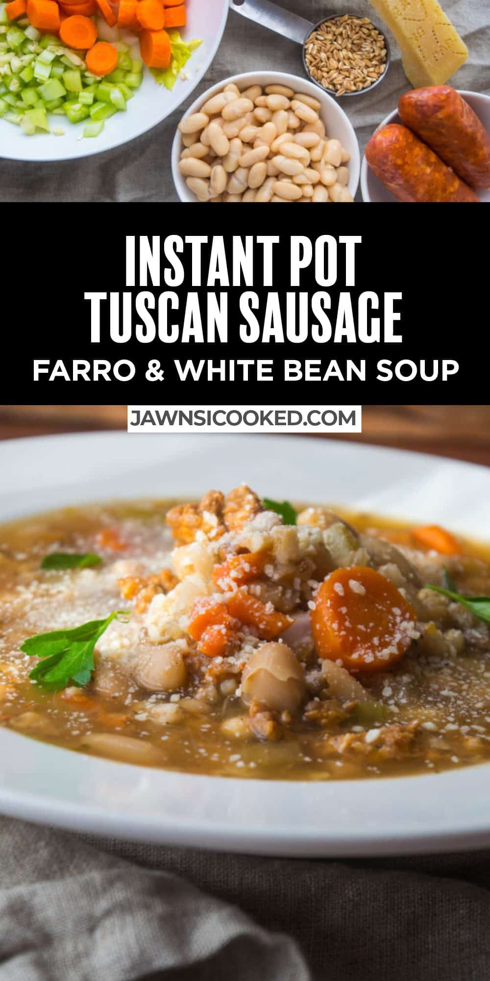Instant Pot Tuscan Sausage, Farro and White Bean Soup Jawns I Cooked