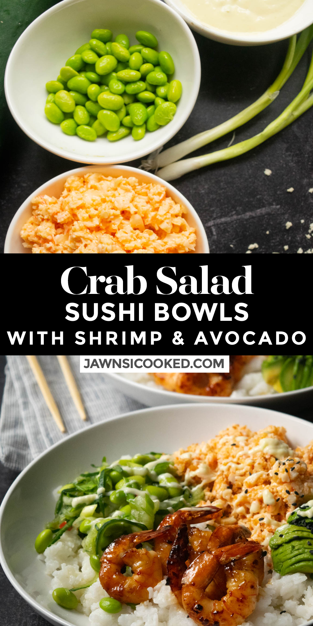 Crab Salad Sushi Bowls with Shrimp and Avocado Jawns I Cooked