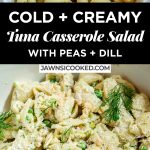 Creamy Cold Tuna Noodle Casserole Salad with Peas