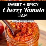 Easy Sweet and Spicy Homemade Cherry Tomato Jam