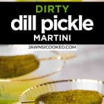 How to Make a Dirty Dill Pickle Martini