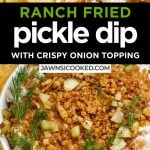 fried pickle dip