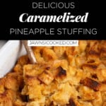 Caramelized Pineapple Stuffing
