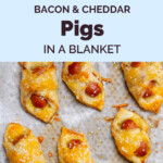 Easy And Delicious Pigs In A Blanket Recipe (Bacon Cheddar)